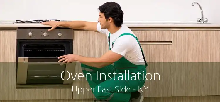 Oven Installation Upper East Side - NY