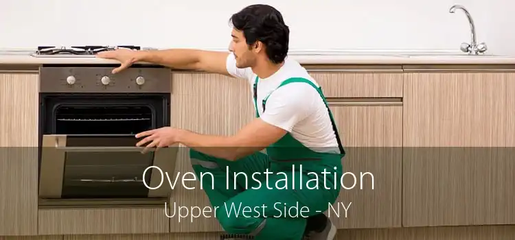 Oven Installation Upper West Side - NY