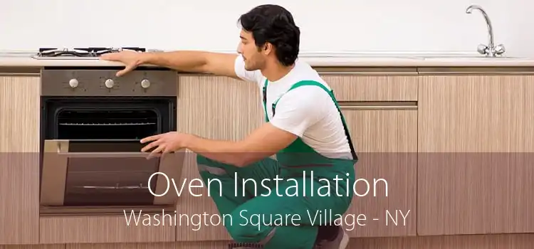 Oven Installation Washington Square Village - NY