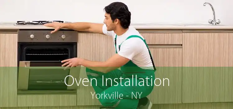 Oven Installation Yorkville - NY