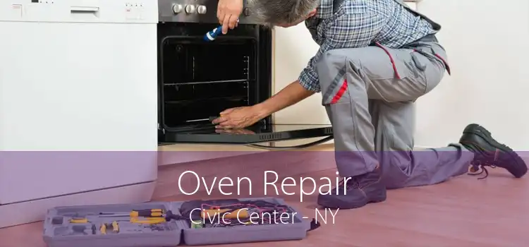 Oven Repair Civic Center - NY