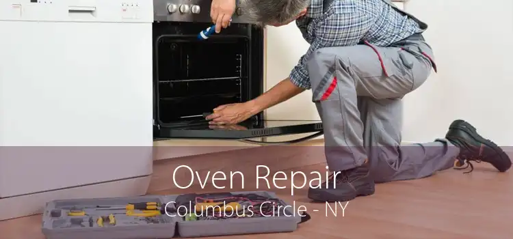 Oven Repair Columbus Circle - NY