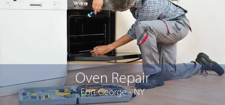 Oven Repair Fort George - NY