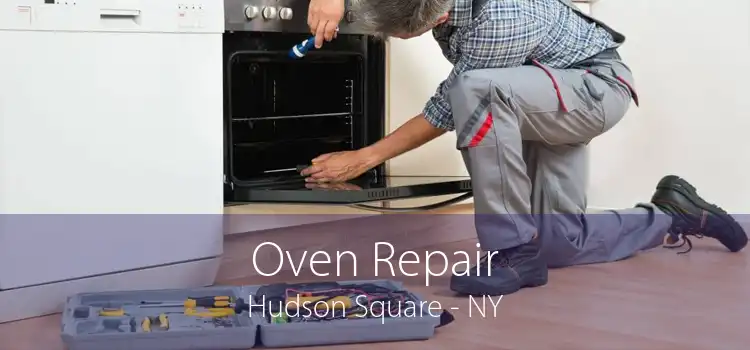 Oven Repair Hudson Square - NY