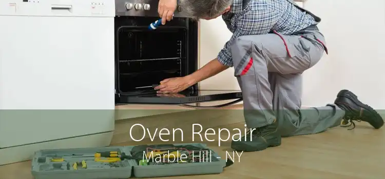 Oven Repair Marble Hill - NY