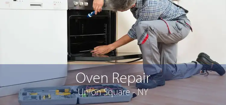 Oven Repair Union Square - NY