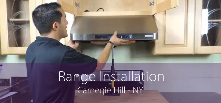 Range Installation Carnegie Hill - NY