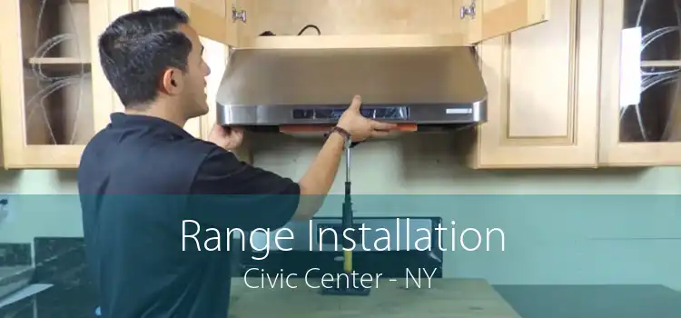 Range Installation Civic Center - NY