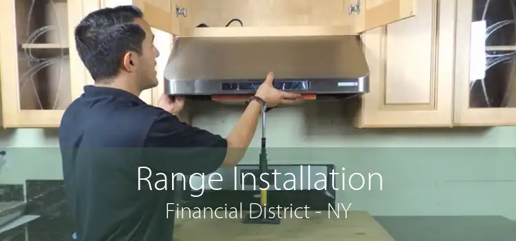 Range Installation Financial District - NY