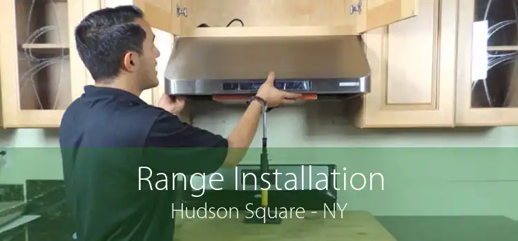 Range Installation Hudson Square - NY