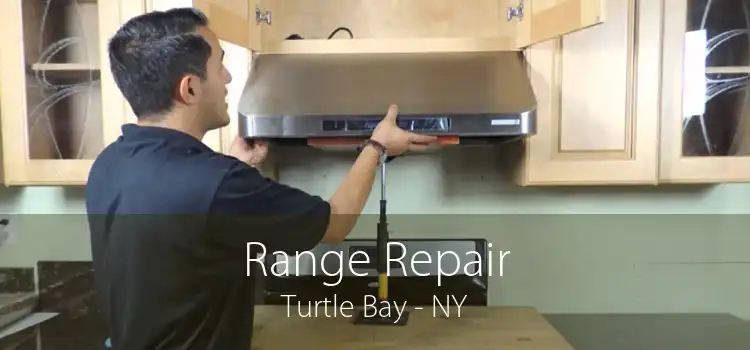 Range Repair Turtle Bay - NY