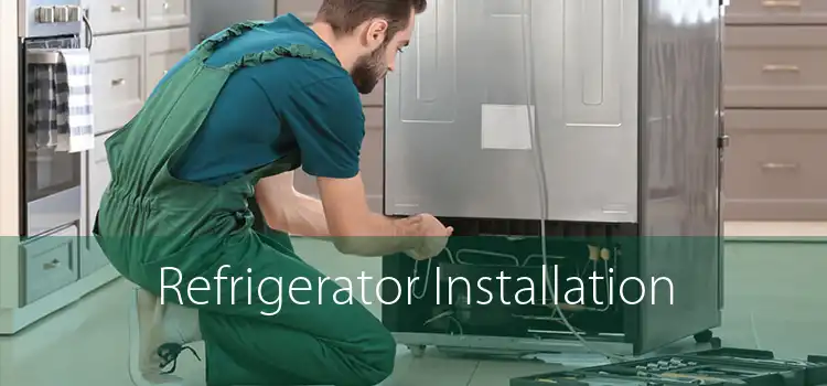 Refrigerator Installation 