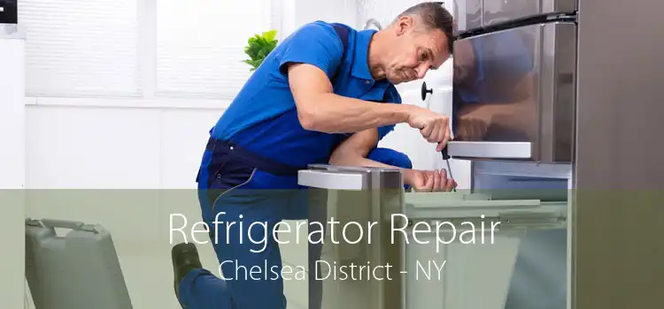 Refrigerator Repair Chelsea District - NY