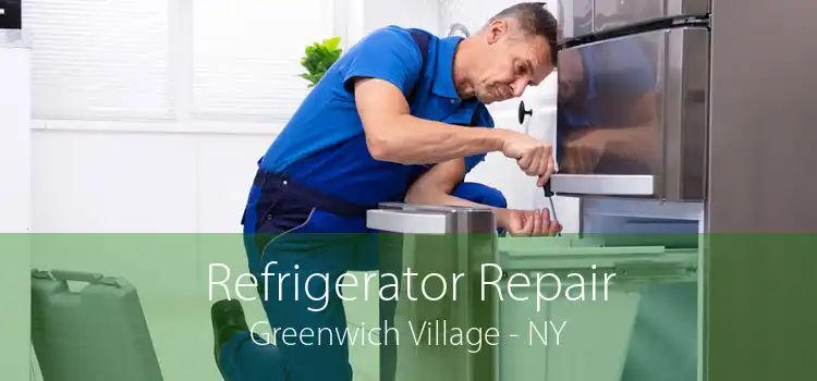 Refrigerator Repair Greenwich Village - NY