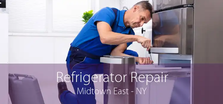 Refrigerator Repair Midtown East - NY