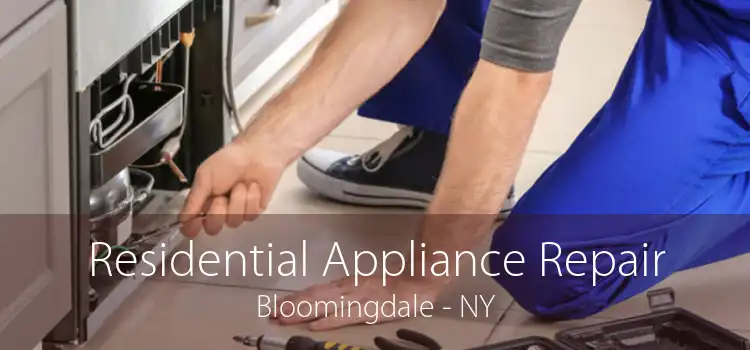 Residential Appliance Repair Bloomingdale - NY