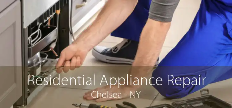 Residential Appliance Repair Chelsea - NY