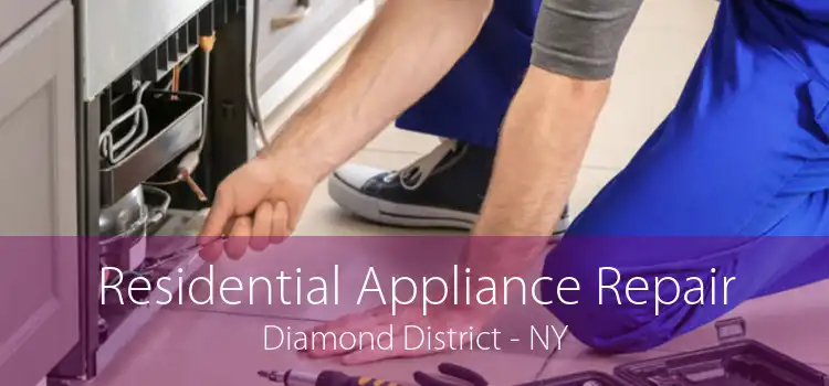 Residential Appliance Repair Diamond District - NY