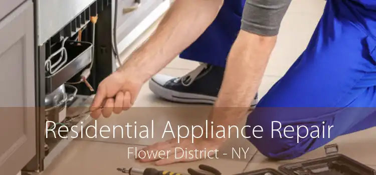 Residential Appliance Repair Flower District - NY