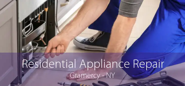 Residential Appliance Repair Gramercy - NY