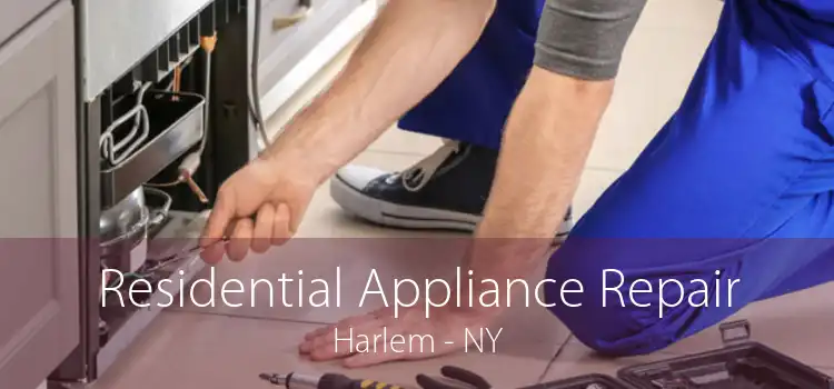 Residential Appliance Repair Harlem - NY