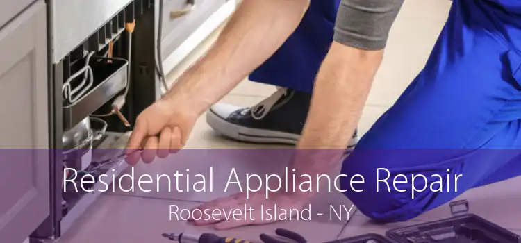 Residential Appliance Repair Roosevelt Island - NY