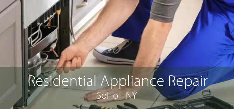 Residential Appliance Repair SoHo - NY