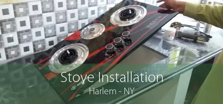 Stove Installation Harlem - NY