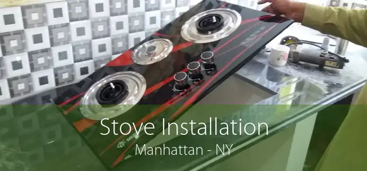 Stove Installation Manhattan - NY