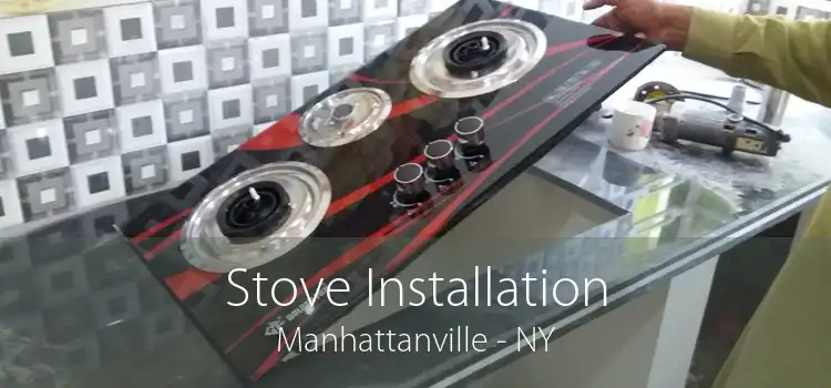 Stove Installation Manhattanville - NY