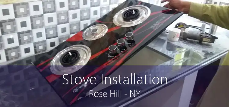 Stove Installation Rose Hill - NY