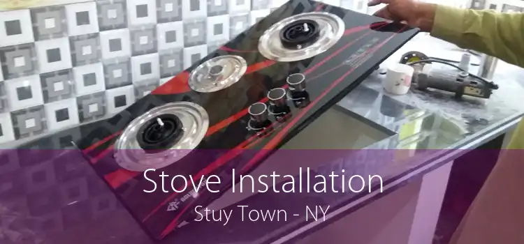 Stove Installation Stuy Town - NY