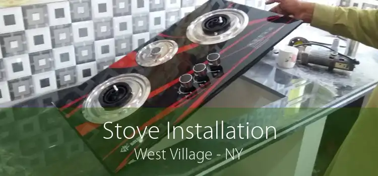 Stove Installation West Village - NY