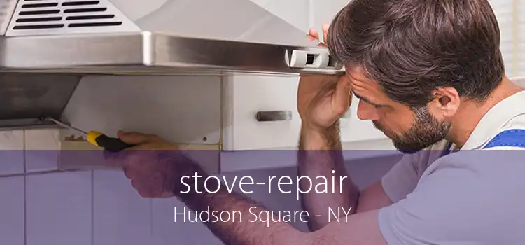 stove-repair Hudson Square - NY