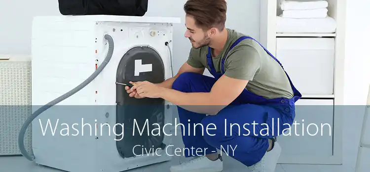 Washing Machine Installation Civic Center - NY