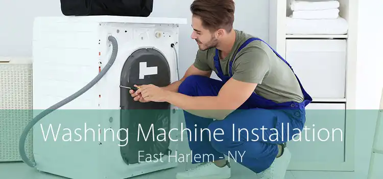 Washing Machine Installation East Harlem - NY