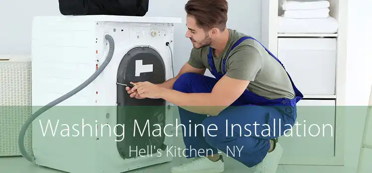 Washing Machine Installation Hell's Kitchen - NY