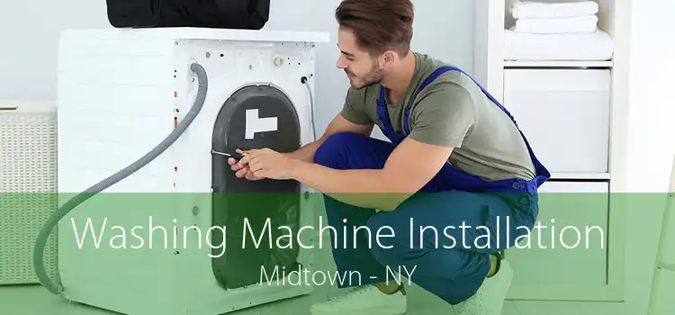 Washing Machine Installation Midtown - NY