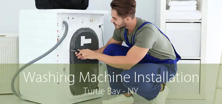 Washing Machine Installation Turtle Bay - NY