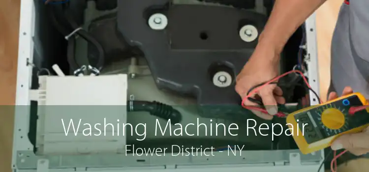 Washing Machine Repair Flower District - NY