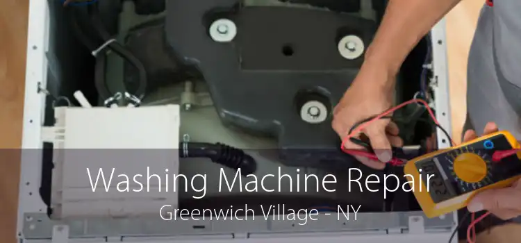 Washing Machine Repair Greenwich Village - NY