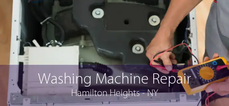 Washing Machine Repair Hamilton Heights - NY